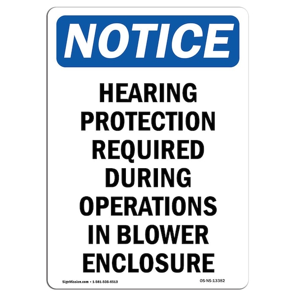 OSHA Sign, Hearing Protection Required During, 18in X 12in Rigid Plastic, 12" W, 18" H, Portrait